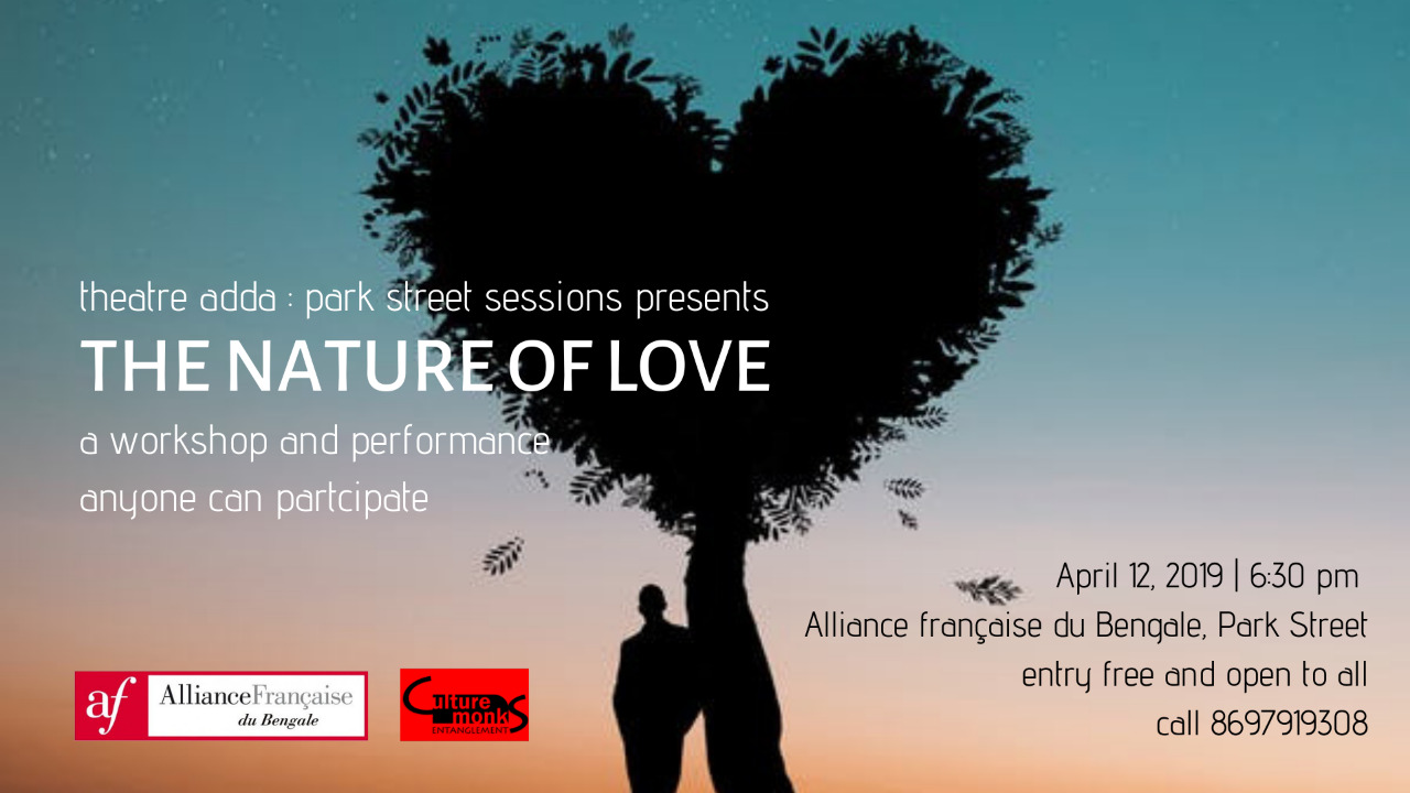 Theatre Adda : Park Street Sessions | The Nature of Love